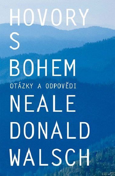 Hovory s Bohem - otzky a odpovdi - Neale Donald Walsch