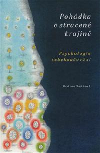 Pohdka o ztracen krajin - Psychologie sebekouovn - Radvan Bahbouh
