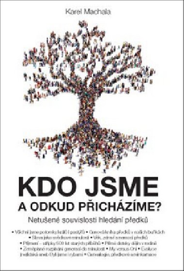 Kdo jsme a odkud pichzme? - Karel Machala