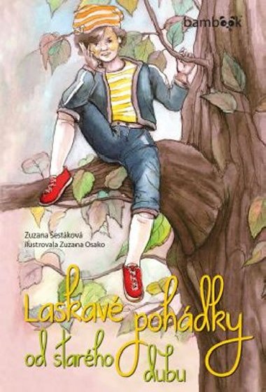 Laskav pohdky od starho dubu - Zuzana estkov