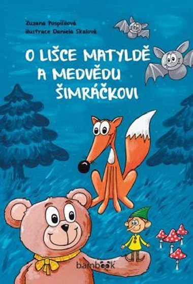 O lice Matyld a medvdu imrkovi - Zuzana Pospilov