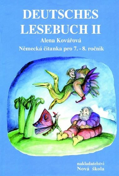 Deutsches Lesebuch II (Nmeck tanka pro 7. - 8. ronk) - Kovov Alena