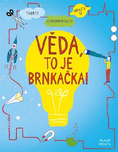 Vda, to je brnkaka! - Mlad fronta