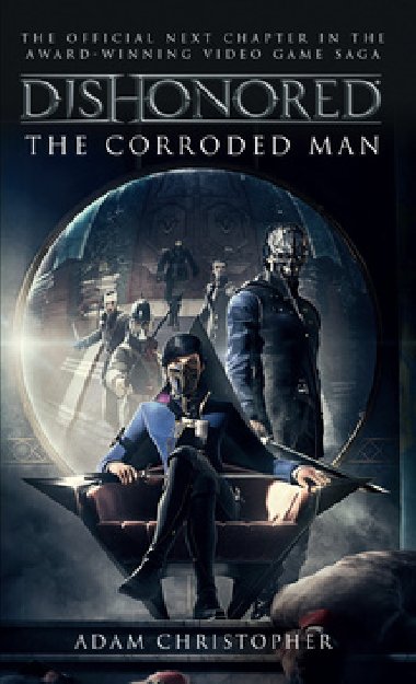 Dishonored - Zkorodovan mu - Adam Christopher
