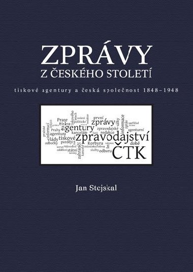 Zprvy z eskho stolet - Jan Stejskal