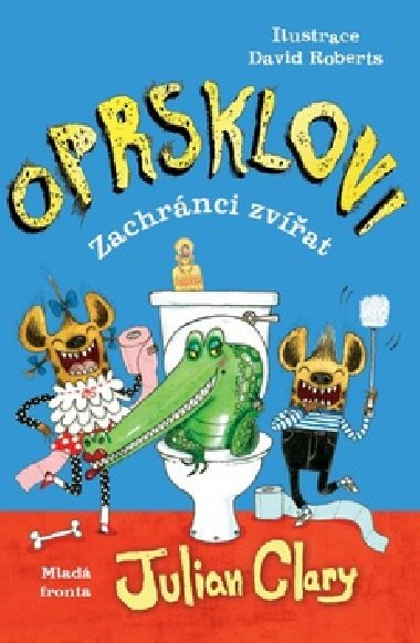 Oprsklovi - Zachrnci zvat - Julian Clary