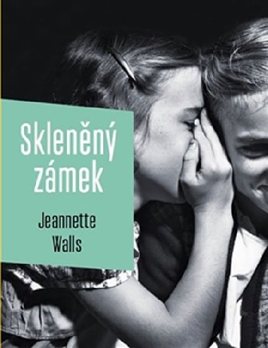 Sklenn zmek - Jeanette Walls