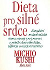 Dieta pro siln srdce - Michio Kushi; Alex Jack