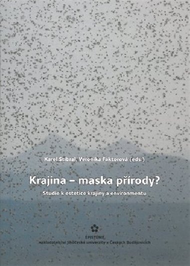 Krajina - maska prody? - Karel Stibral,Veronika Faktorov