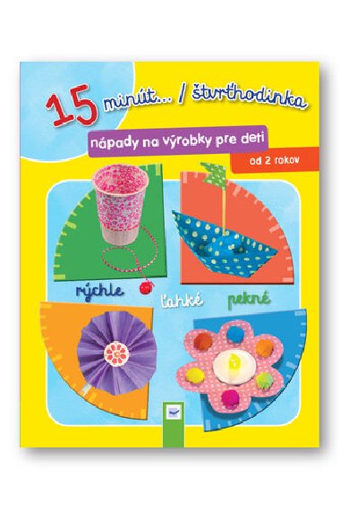 15 mint .../tvrthodinka Npady na vrobky pre deti - 