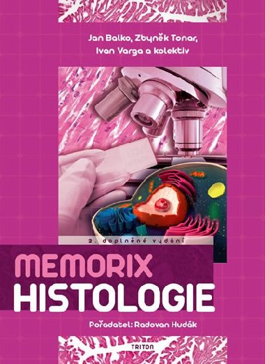 Memorix histologie - Ivan Varga; Zbynk Tonar; Jan Balko