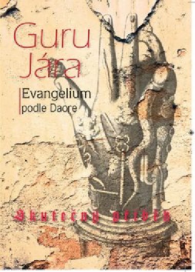 Guru Jra Evangelium podle Daore - Dagmar Svtlovsk