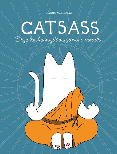 Catsass - Drz koka rozdv ivotn moudra - Claude Combacau