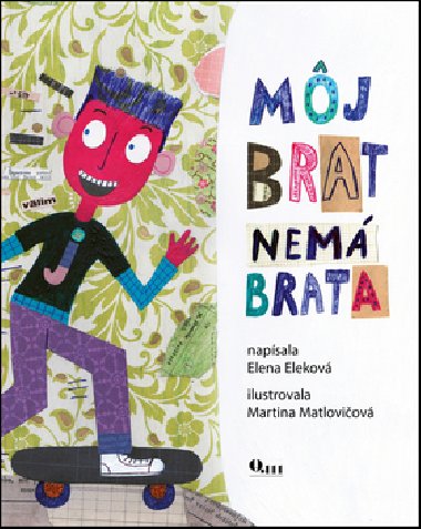 Mj brat nem brata - Elena Elekov; Martina Matloviov