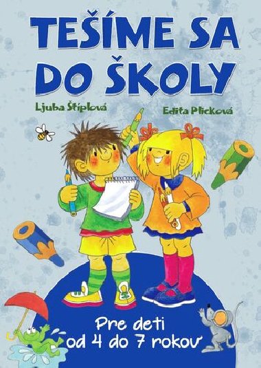 Teme sa do koly - Ljuba tplov; Edita Plickov