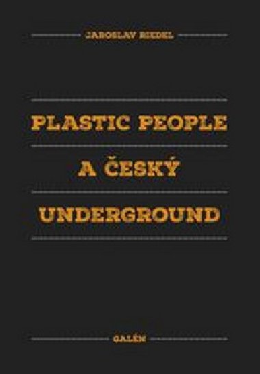 Plastic People a esk underground - Jaroslav Riedel