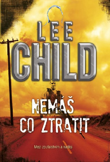 Nem co ztratit - Lee Child