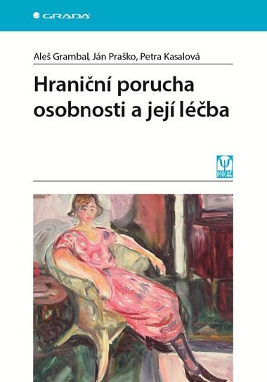 Hraniční porucha osobnosti a její léčba - Aleš Grambal; Ján Praško; Petra Kasalová