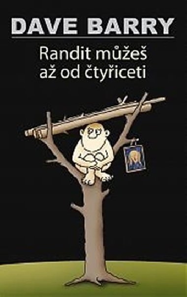 Randit me a od tyiceti - Barry Dave