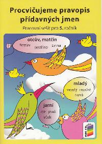 Procvičujeme pravopis přídavných jmen - Pracovní sešit pro 5. ročník - Lenka Bičanová