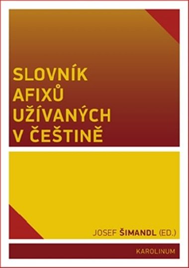 Slovnk afix uvanch v etin - Josef imandl