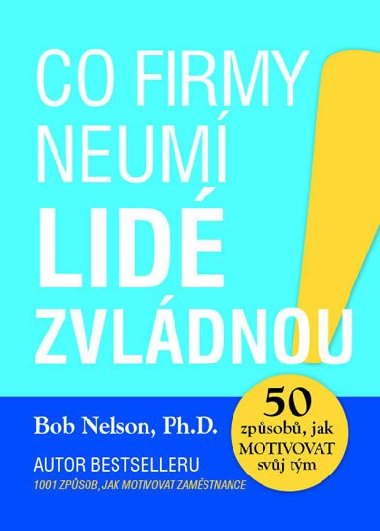 Co firmy neum, lid zvldnou - Bob Nelson