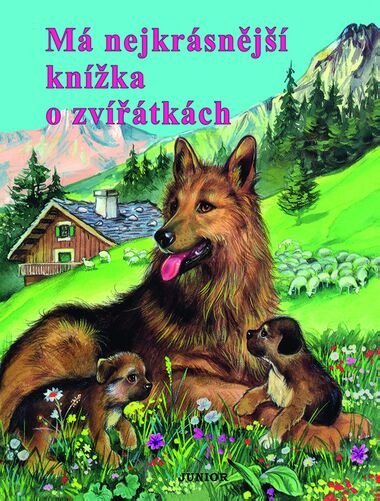 Má nejkrásnější knížka o zvířátkách - 