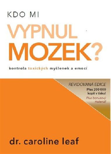 Kdo mi vypnul mozek? - Caroline Leaf