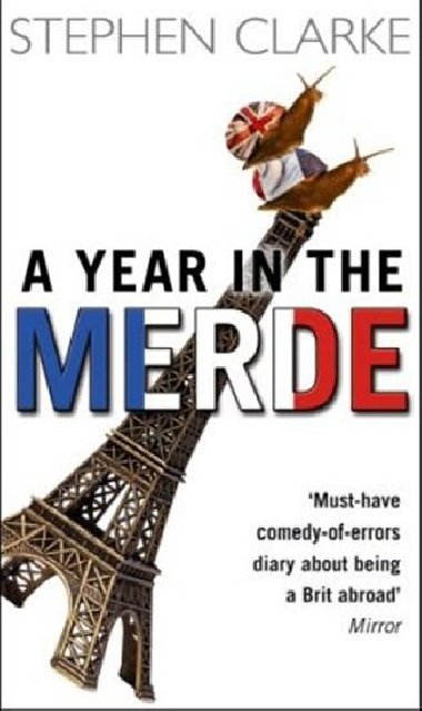 A Year in the Merde - Clarke Stephen