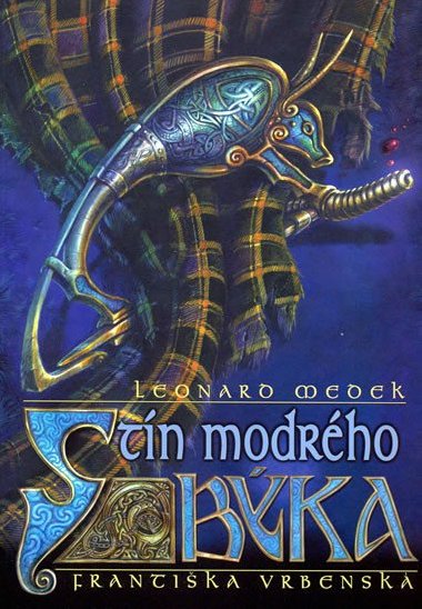 Stn modrho bka - Medek Lepnard - Vrbensk Frantika
