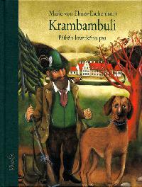 Krambambuli - příběh loveckého psa - Marie von Ebner-Eschenbach