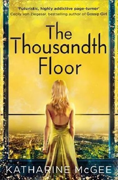 The Thousandth Floor - McGeeová Katharine