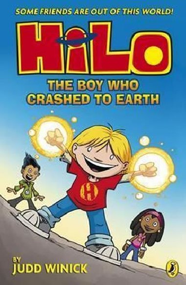 Boy Who Crashed To Earth, The: Hilo Book 1 - Winick Judd