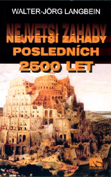 Nejvt zhady poslednch 2500 let - Walter-Jrg Langbein
