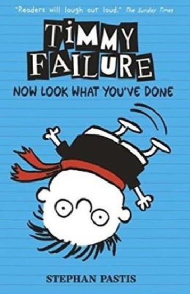 Timmy Failure: Now Look What You´ve Done - Pastis Stephan