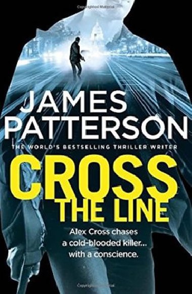 Cross The Line: (Alex Cross 24) - Patterson James
