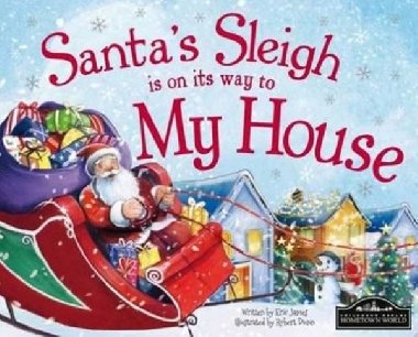 Santas Sleigh Is On Its Way To My House - James Eric