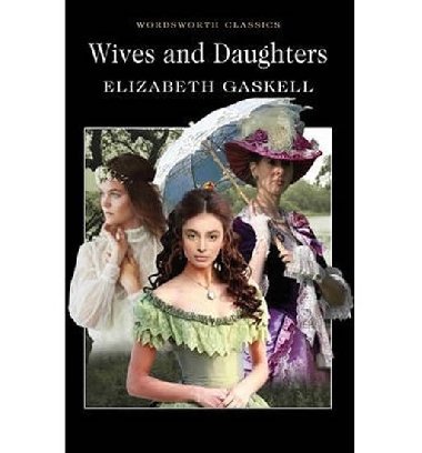 Wives and Daughters - Gaskellov Elizabeth