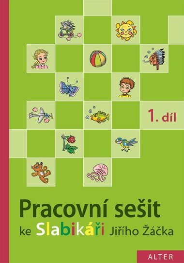 Pracovní sešit ke Slabikáři 1. díl - Hana Staudková