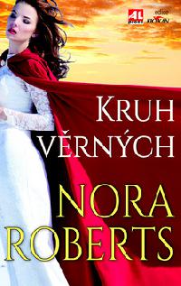 Kruh věrných - Nora Robertsová