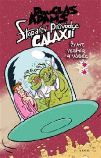 Stopařův průvodce Galaxií 3 - Život, vesmír a vůbec - Douglas Adams