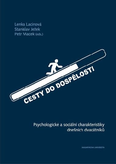 Cesty do dosplosti - Lenka Lacinov; Stanislav Jeek; Petr Macek