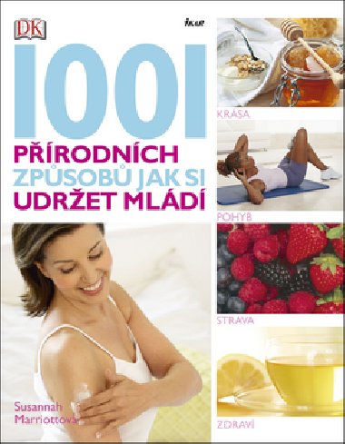 1001 prodnch zpsob jak si udret mld - Susannah Marriottov