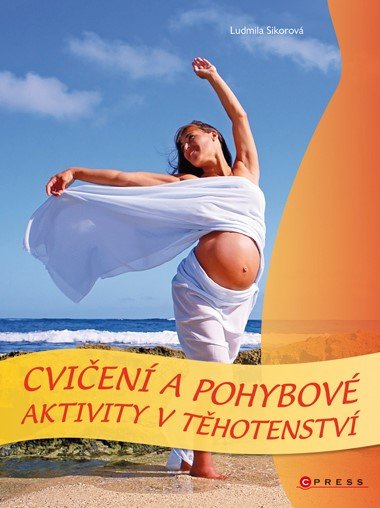 Cvien a pohybov aktivity v thotenstv - Ludmila Sikorov