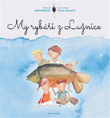 My rybi z Lunice - Viktor Mastnk