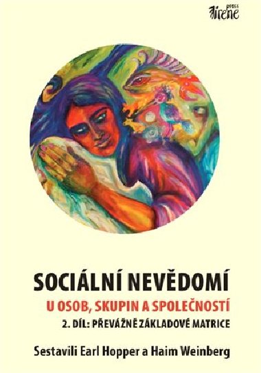 Sociln nevdom u osob, skupin a spolenost - 2. dl - Earl Hopper,Haim Weinberg