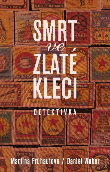 Smrt ve zlaté kleci - Martina Frühaufová; Daniel Weber