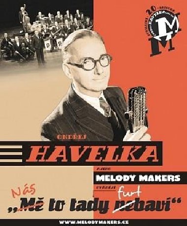 Ns to tady furt bav! - Ondej Havelka,Melody Makers