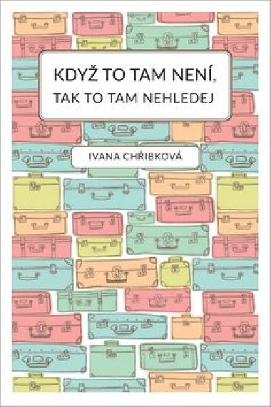 Kdy to tam nen, tak to tam nehledej - Ivana Chibkov