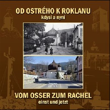 Od Ostrho k Roklanu kdysi a nyn - Marita Haller,Polvka Martin